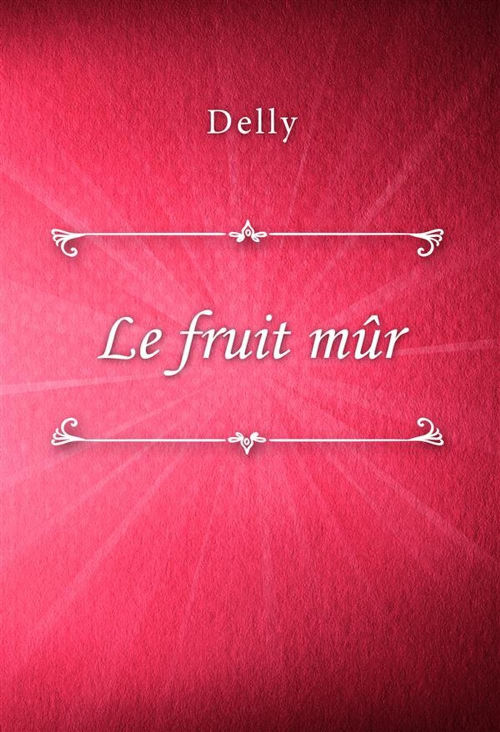 Big bigCover of Le fruit mûr