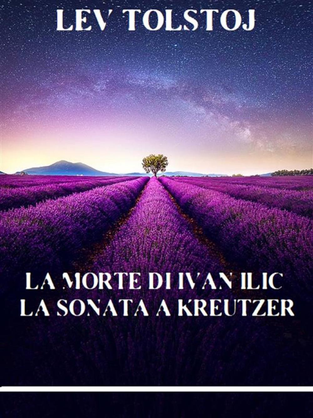 Big bigCover of La morte di Ivan Ilic. La sonata a Kreutzer