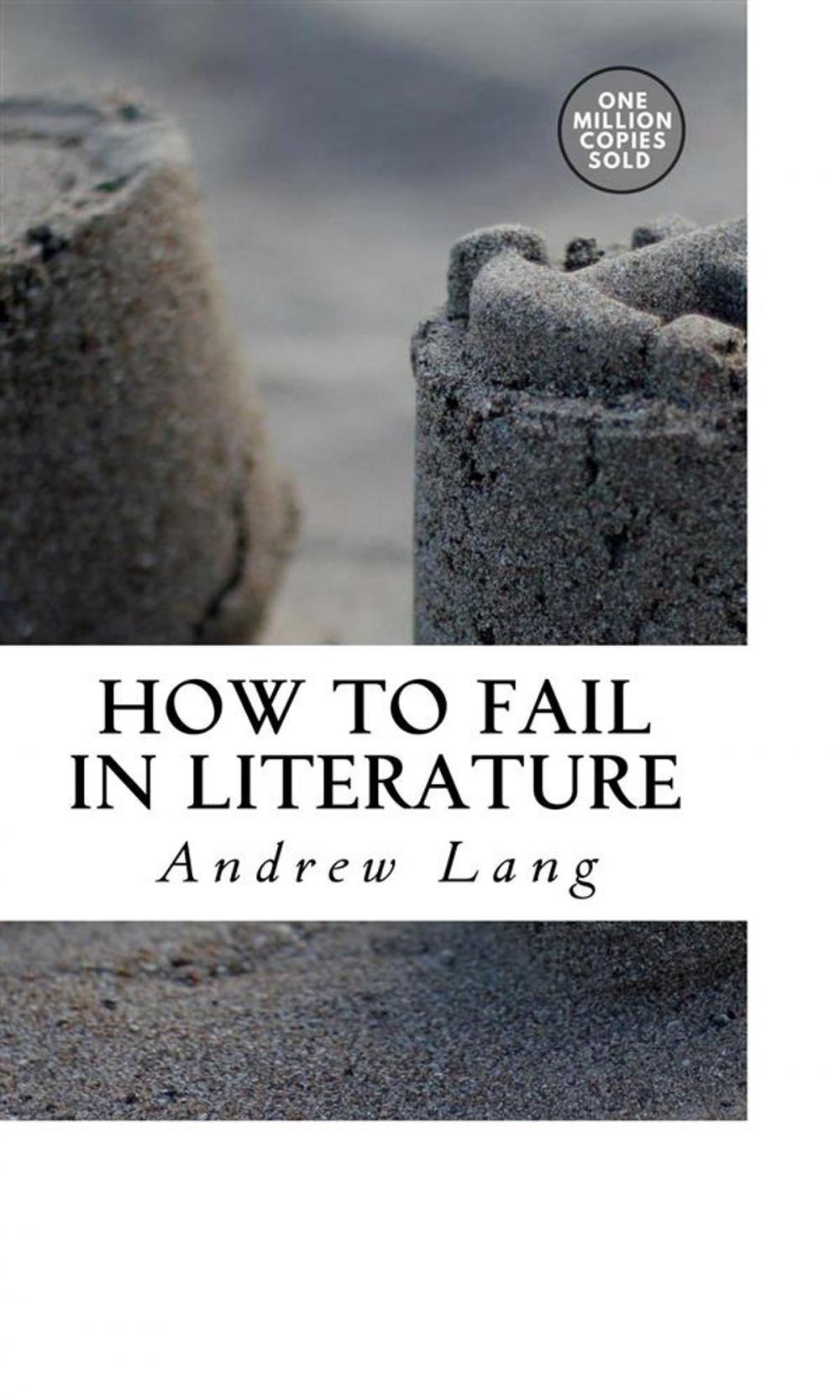 Big bigCover of How to Fail in Literature