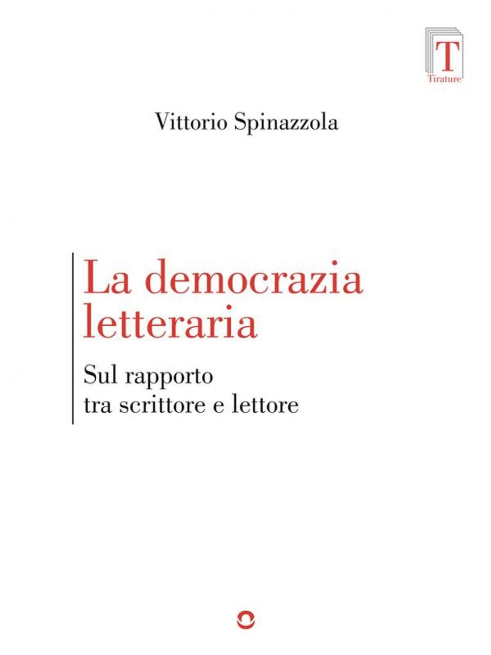 Big bigCover of La democrazia letteraria. Sul rapporto tra scrittore e lettore