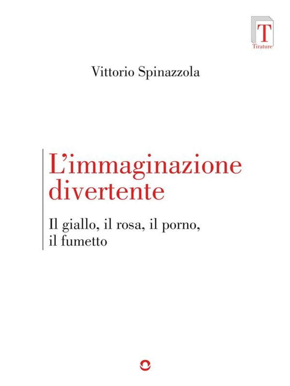 Big bigCover of L’immaginazione divertente. Il giallo, il rosa, il porno, il fumetto