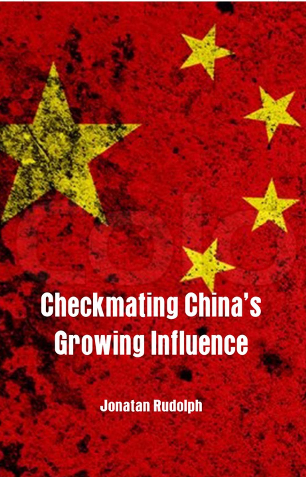 Big bigCover of Checkmating Chinas Growing Influence