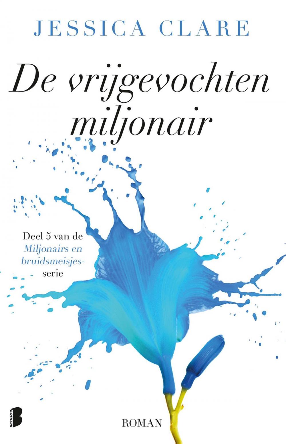 Big bigCover of De vrijgevochten miljonair