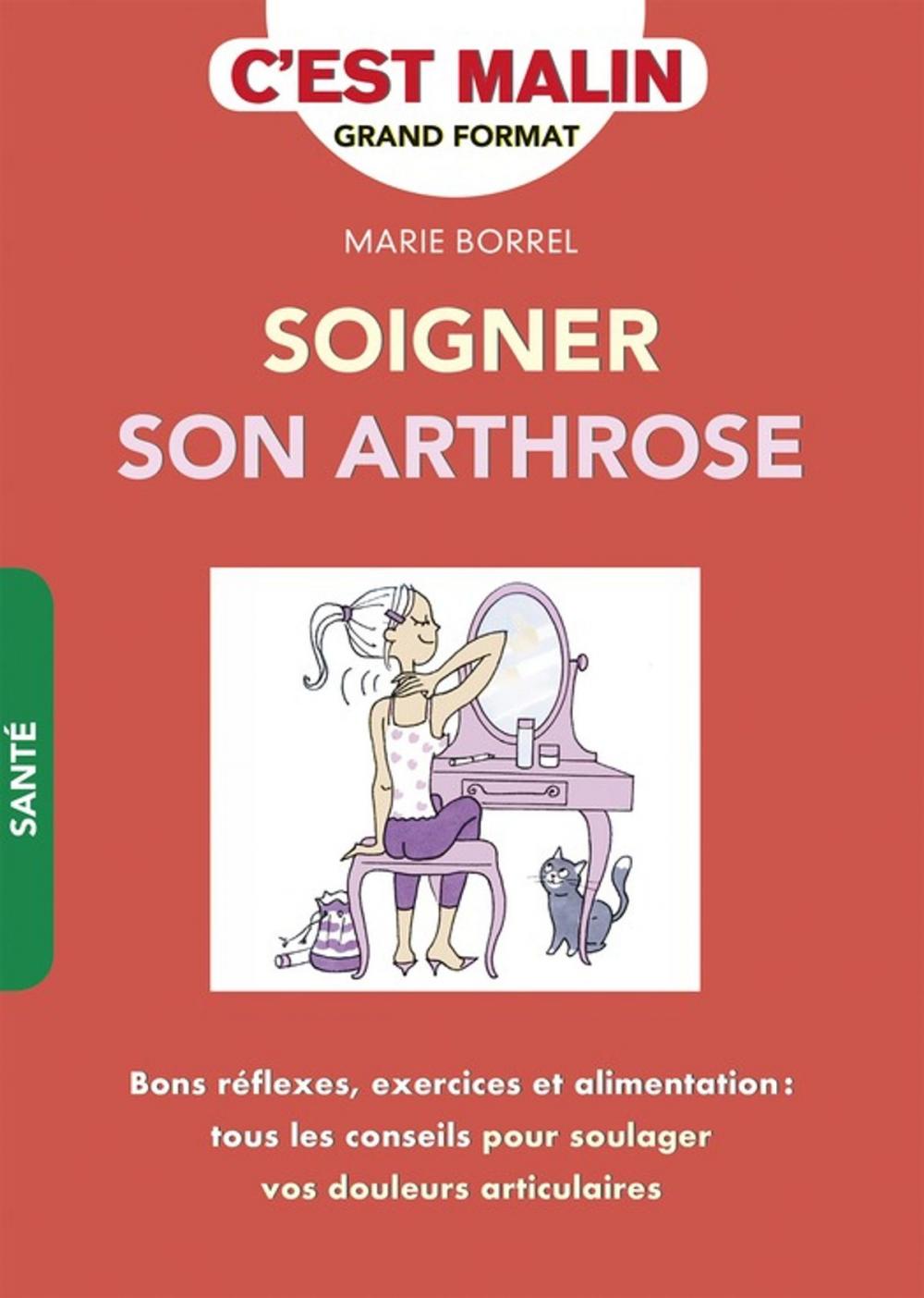 Big bigCover of Soigner son arthrose ! C'est malin