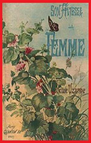 Cover of the book Son altesse la femme by MAURICE LEBLANC