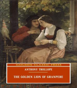 Cover of the book The Golden Lion of Granpere by Robert Louis Stevenson