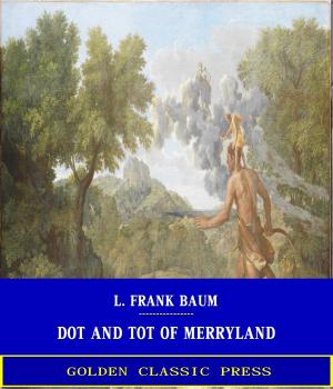 bigCover of the book Dot and Tot of Merryland by 