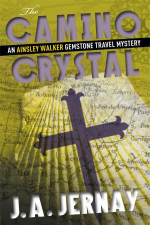 Book cover of The Camino Crystal (An Ainsley Walker Gemstone Travel Mystery)