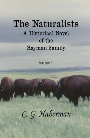 Book cover of The Naturalists A Historical Novel of the Hayman Family Vol. 1