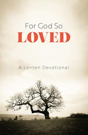 Cover of the book For God So Loved by Tracy Carol Taylor