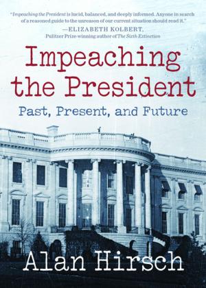 Cover of the book Impeaching the President by Roy Smith