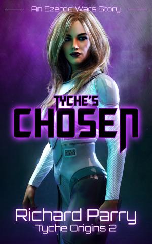 Cover of the book Tyche's Chosen by Richard Parry