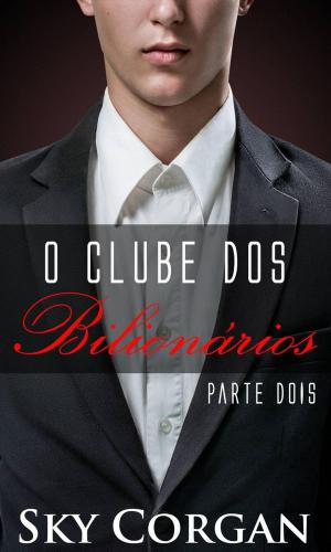 bigCover of the book O Clube dos Bilionários Parte II by 