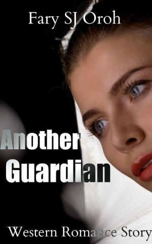 Cover of the book Another Guardian: Western Romance Story by Van Holt