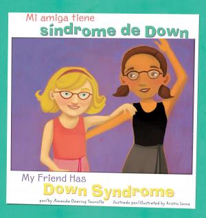 Cover of the book Mi amiga tiene síndrome de Down/My Friend Has Down Syndrome by Brian Falkner