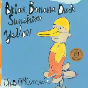 Book cover of Brian Banana Duck Sunshine Yellow