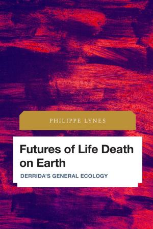 Cover of the book Futures of Life Death on Earth by Bernd Reiter