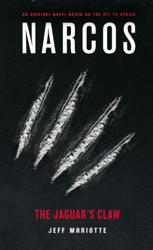 Cover of the book Narcos: The Jaguar's Claw by Alan C. Martin