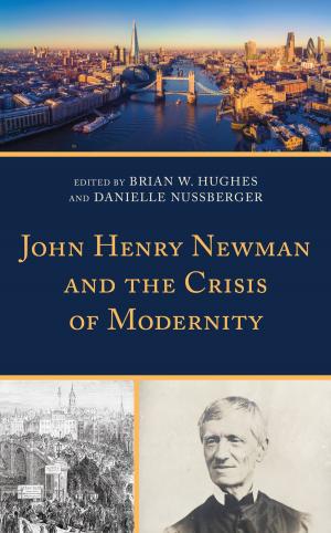 Cover of the book John Henry Newman and the Crisis of Modernity by Christopher B. Zeichmann