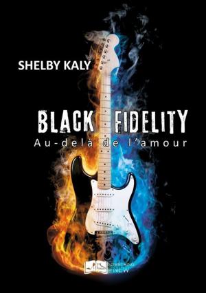 Cover of the book Black Fidelity, tome 3 : Au-delà de l'amour by Lorène Mannarini