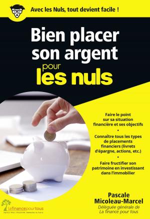 Cover of the book Bien placer son argent pour les Nuls, poche by Yves-Alexandre THALMANN, Yves-Alexandre THALMANN