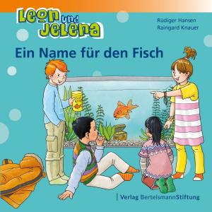 Cover of the book Leon und Jelena - Ein Name für den Fisch by Katherine Tomlinson