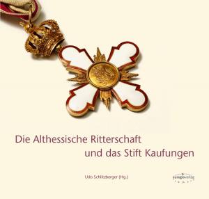bigCover of the book Die Althessische Ritterschaft und das Stift Kaufungen by 