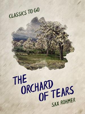 Cover of the book The Orchard of Tears by Jr. Horatio Alger