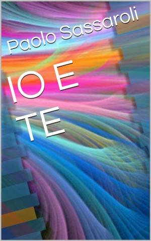 Cover of the book Io e te by F. E. Hubert
