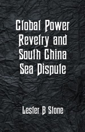 bigCover of the book Global Power Revelry and South China Sea by 