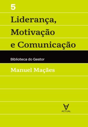 bigCover of the book Liderança, Motivação e Comunicação - Vol V by 