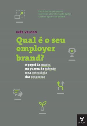 Cover of the book Qual é o seu employer brand? - o papel da marca na guerra do talento e na estratégia das empresas by Jorge Caldeira