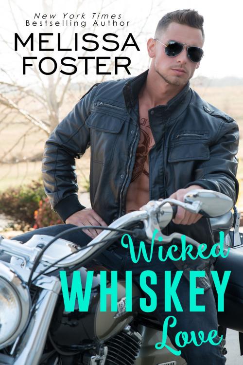 Cover of the book Wicked Whiskey Love by Melissa Foster, World Literary Press