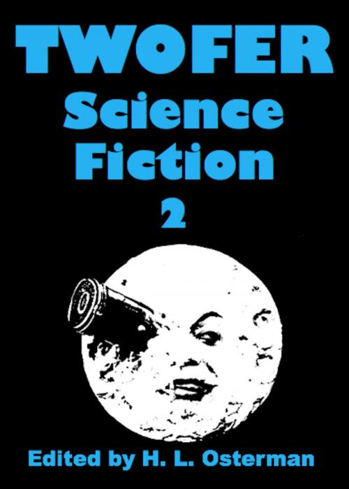 Cover of the book Twofer Science Fiction: by H. L. Osterman, Absolutely Amazing Ebooks