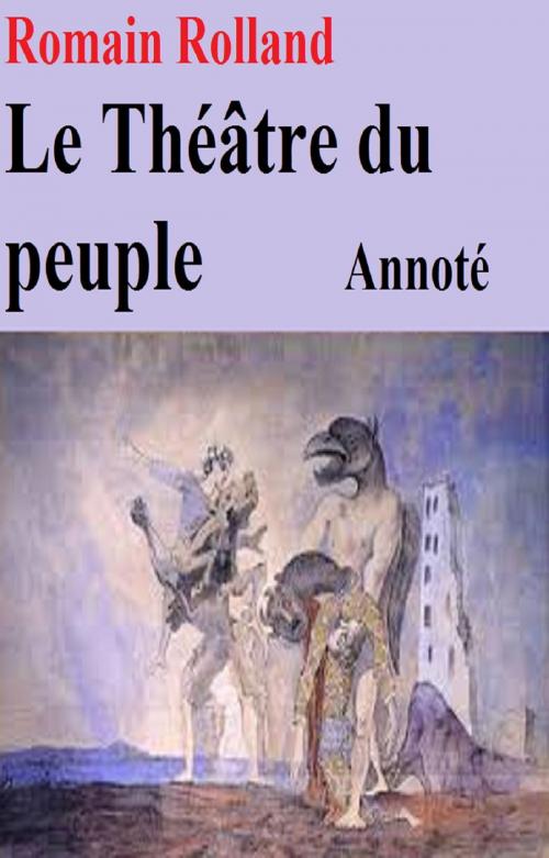 Cover of the book Le Théâtre du peuple by Romain Rolland, GILBERT TEROL