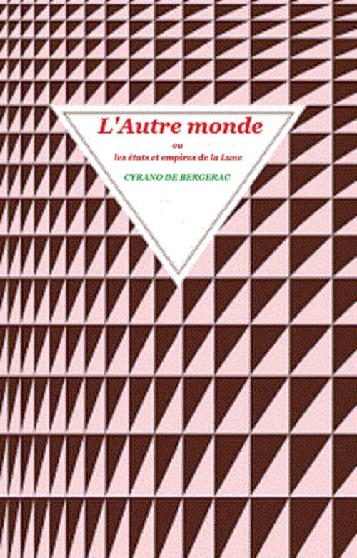 Cover of the book L’Autre monde by Savinien Cyrano de Bergerac, GILBERT TEROL