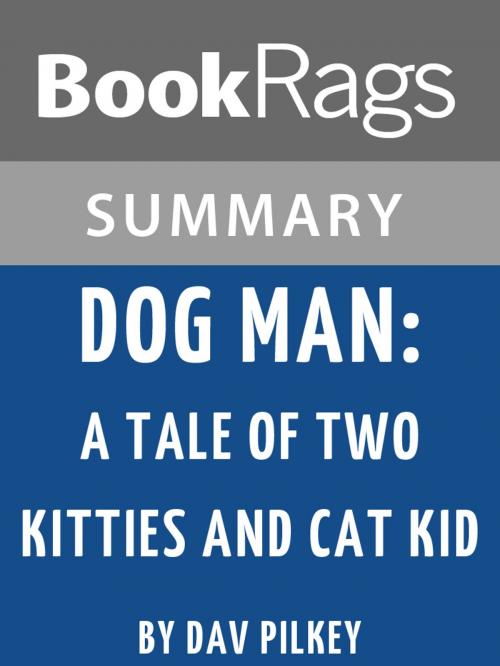 Cover of the book Study Guide: Dog Man: A Tale of Two Kitties and Cat Kid by BookRags, BookRags