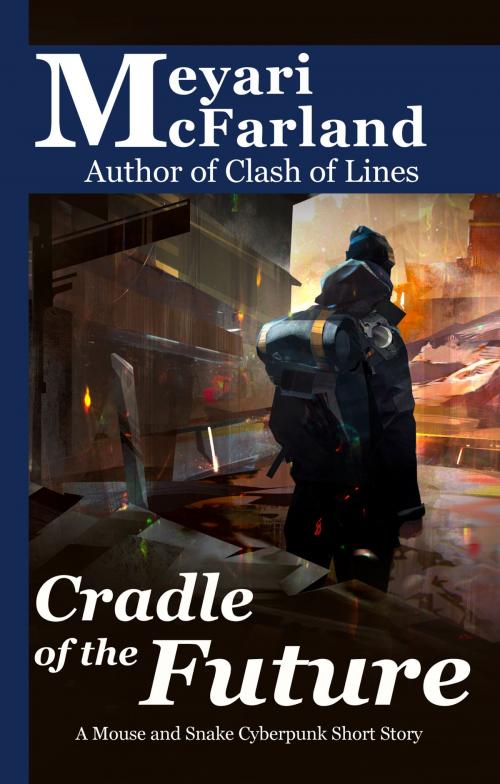 Cover of the book Cradle of the Future by Meyari McFarland, MDR Publishing