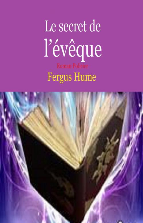 Cover of the book Le secret de l’évêque by FERGUS HUME, GILBERT TEROL