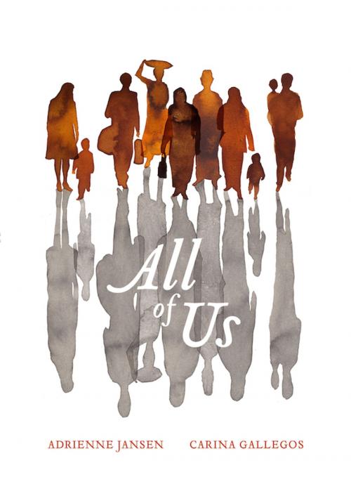 Cover of the book All of Us by Adrienne Jansen, Carina Gallegos, Landing Press