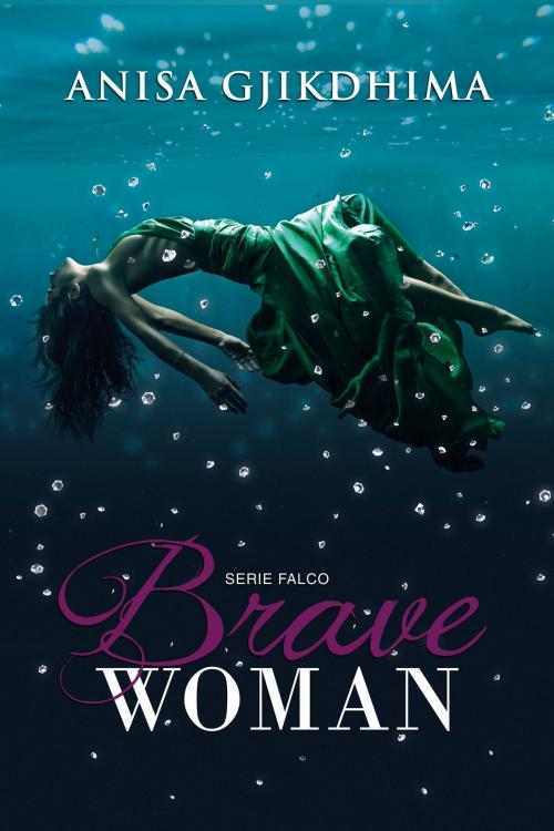 Cover of the book Brave Woman by ANISA GJIKDHIMA, Anisa Gjikdhima