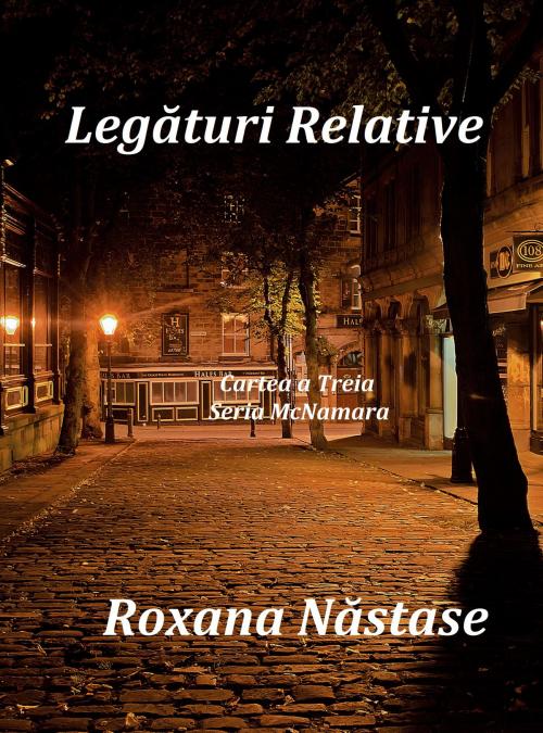 Cover of the book Legături Relative by Roxana Nastase, PublishDrive