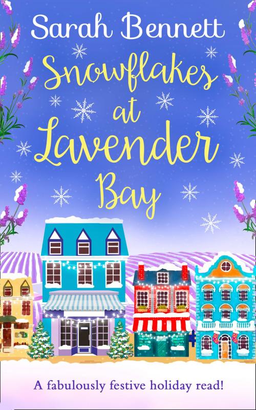 Cover of the book Snowflakes at Lavender Bay (Lavender Bay, Book 3) by Sarah Bennett, HarperCollins Publishers