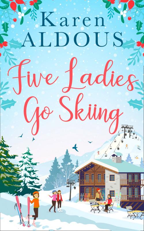 Cover of the book Five Ladies Go Skiing by Karen Aldous, HarperCollins Publishers