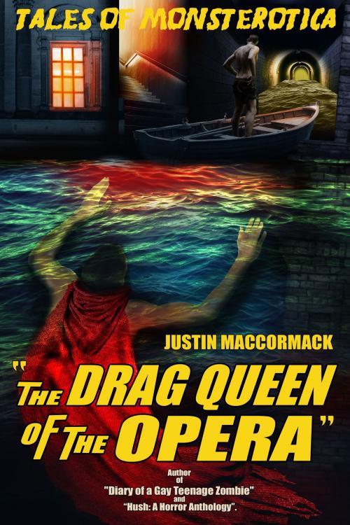 Cover of the book The Drag Queen of the Opera by Justin MacCormack, Deep Desires Press