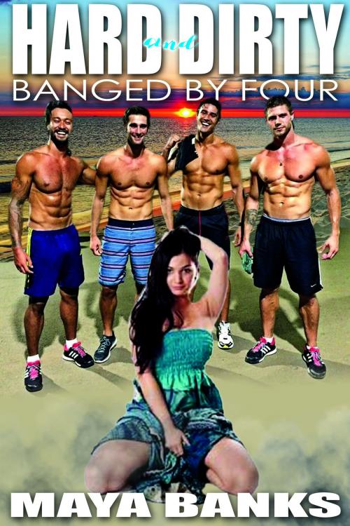 Cover of the book Hard and Dirty by Maya Banks, Maya Banks