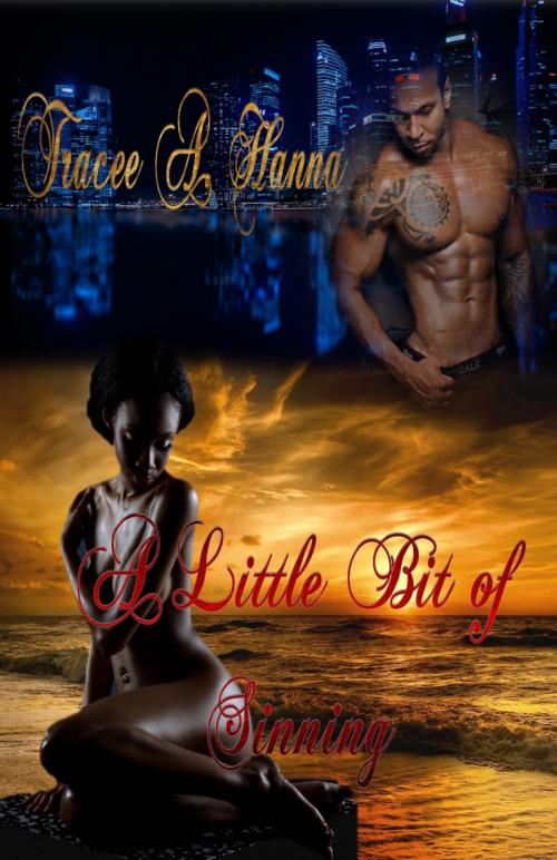 Cover of the book A Little Bit of Sinning by Tracee A. Hanna, B. T. BOOKS