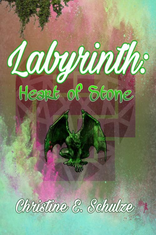 Cover of the book Labyrinth: Heart of Stone by Christine E. Schulze, Christine E. Schulze