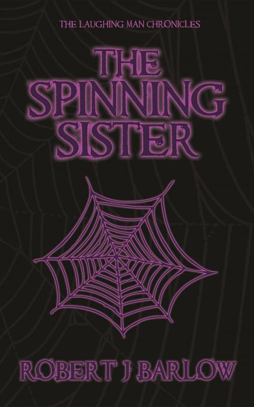 Cover of the book The Spinning Sister by Robert J Barlow, Ouroborus Book Services