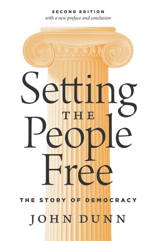 Cover of the book Setting the People Free by John Dunn, John Dunn, Princeton University Press